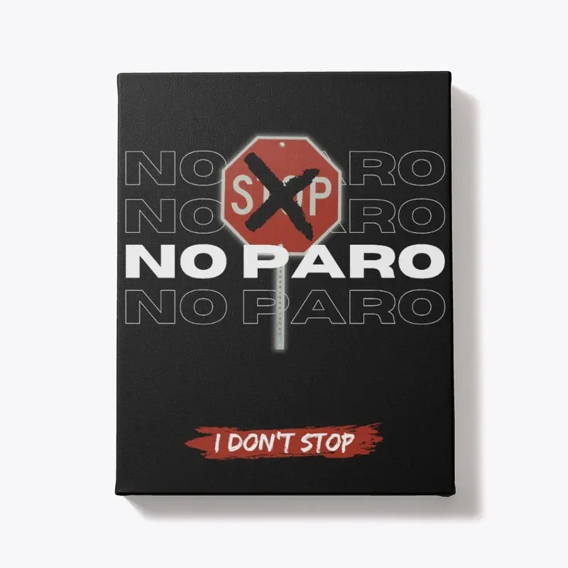 "NO PARO" (I Don't Stop) Merch